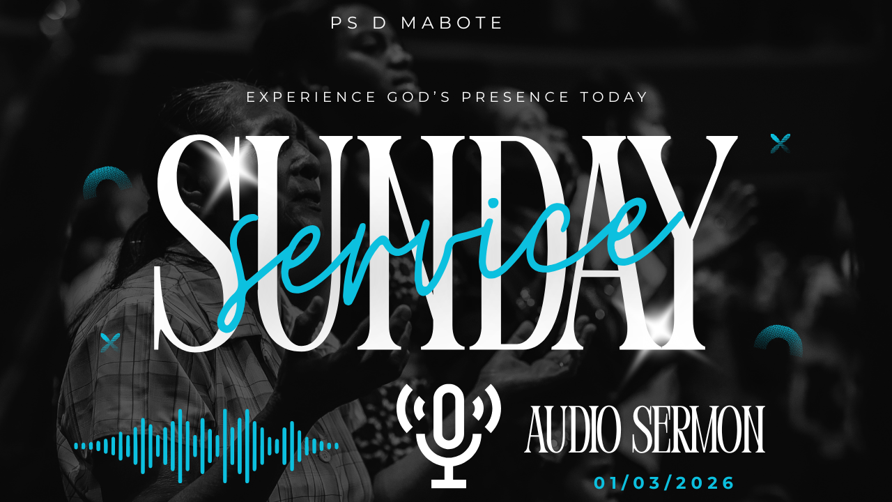 01 MARCH 2026- Pastor Mabote’s Sermon